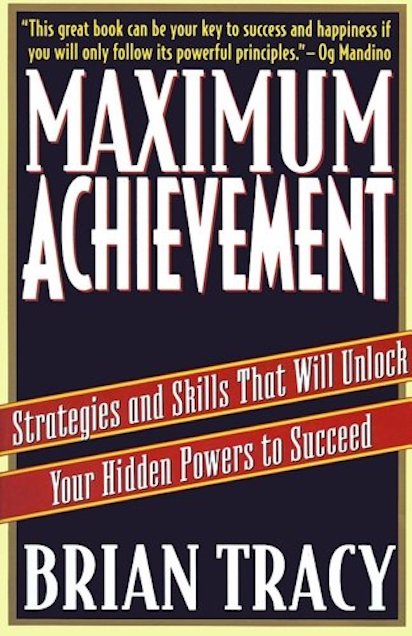 Book Summary: Maximum Achievement by Brian Tracy